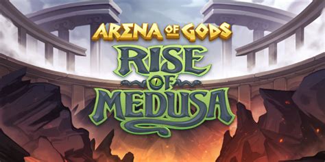 Arena Of Gods Rise Of Medusa brabet